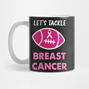 Let's Tackle Breast Cancer Football Pink Awareness Mug